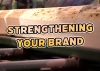 Strengthening Your Brand