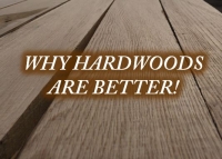 Why Hardwoods are Better